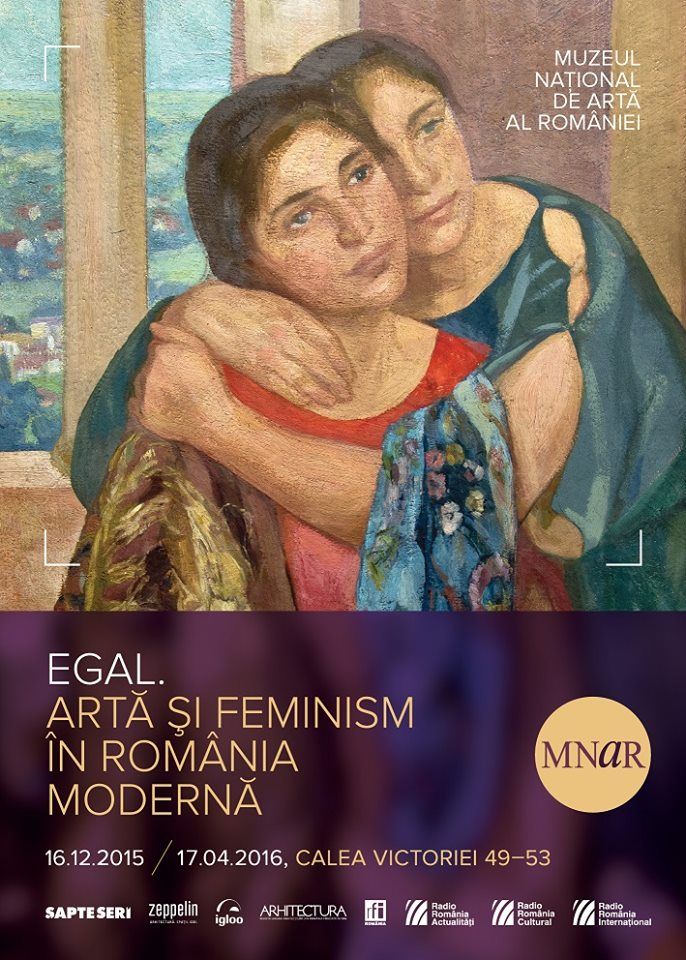 afis. EGAL. Artă şi feminism în România modernă