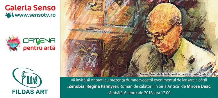 INVITATIE_Lansare carte Zenobia,Regina Palmyrei–Roman de calatorii in Siria Antica de MIRCEA DEAC